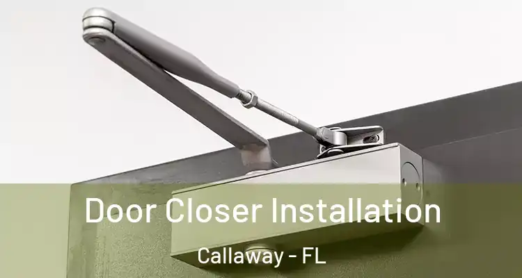  Door Closer Installation Callaway - FL