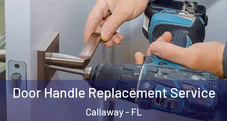  Door Handle Replacement Service Callaway - FL
