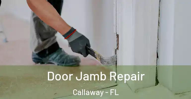  Door Jamb Repair Callaway - FL