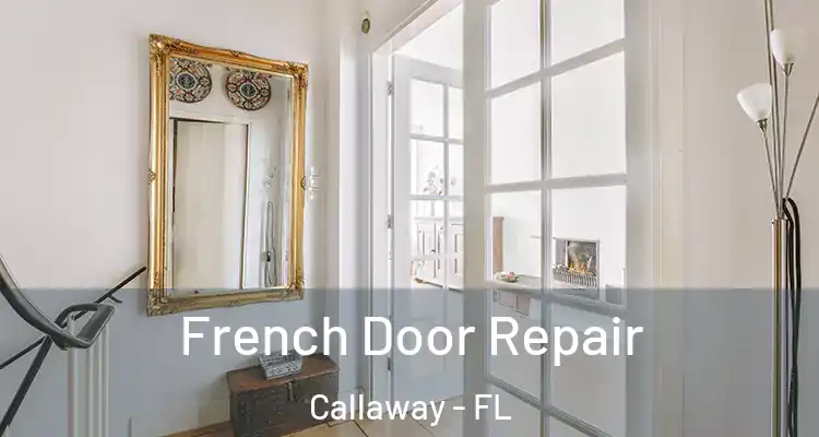  French Door Repair Callaway - FL