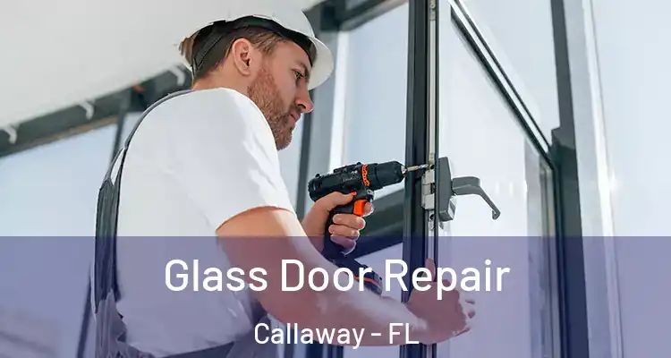  Glass Door Repair Callaway - FL