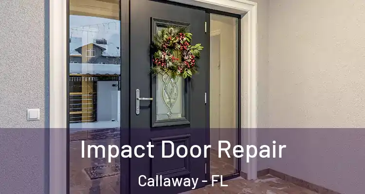  Impact Door Repair Callaway - FL