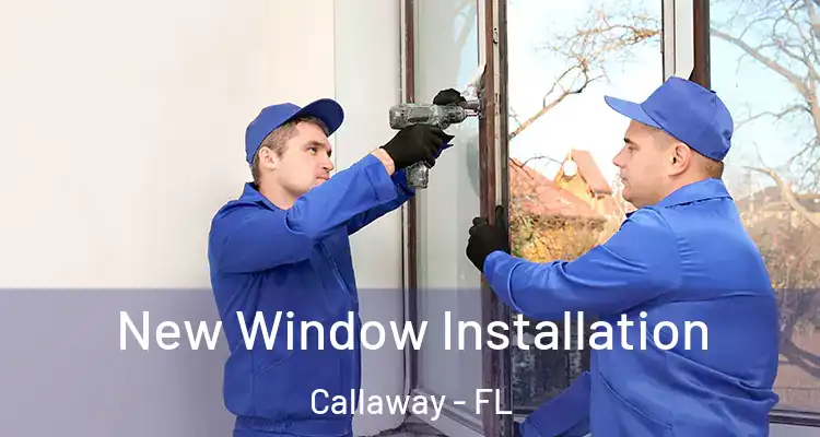  New Window Installation Callaway - FL