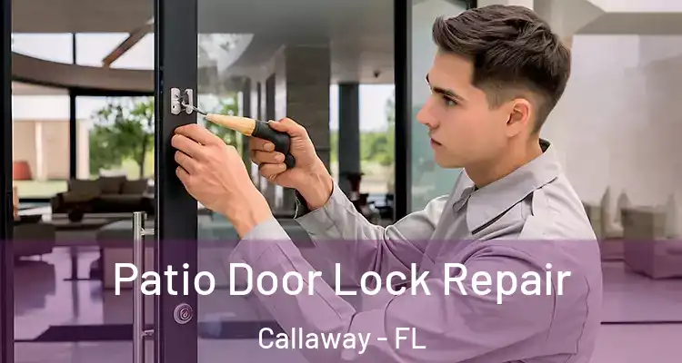  Patio Door Lock Repair Callaway - FL
