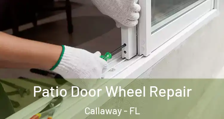  Patio Door Wheel Repair Callaway - FL