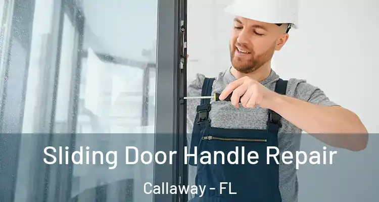  Sliding Door Handle Repair Callaway - FL
