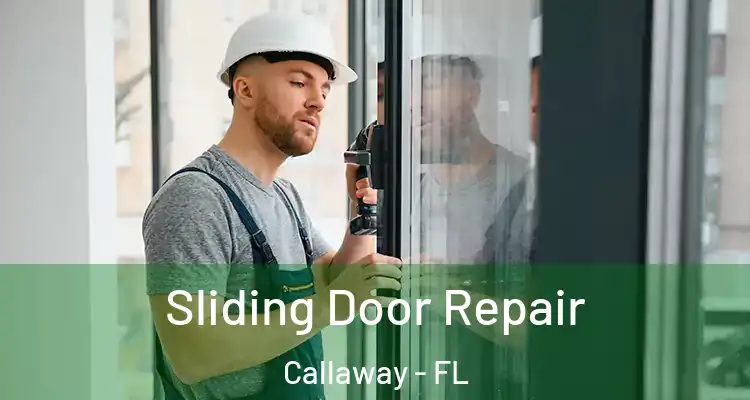  Sliding Door Repair Callaway - FL