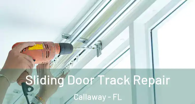  Sliding Door Track Repair Callaway - FL