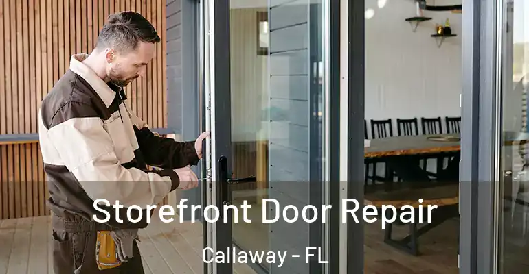  Storefront Door Repair Callaway - FL