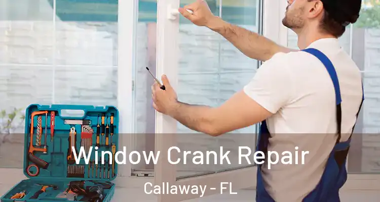  Window Crank Repair Callaway - FL